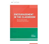 Encouragement in the Classroom: How Do I Help Students Stay Positive and F...