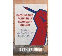 Encouraging Activism in Secondary English: Reading and Writing for Social Justice