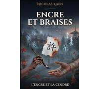 ENCRE ET BRAISES: Tome 2 - L'Encre et la Cendre