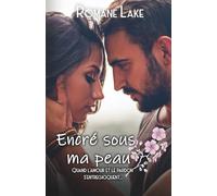 Encré sous ma peau - Tome 6: Quand l'amour et le pardon s'entrechoquent...