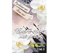 Encré sous ma peau - Tome 8: Quand le choix s'impose...