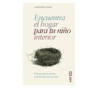 Stefanie Stahl Encuentra El Hogar Para Tu Nino Interior (Tascabile)