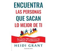 Encuentra las personas que sacan lo mejor de ti
