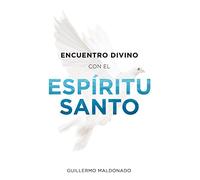 Encuentro divino con el espíritu santo / Divine Encounter with the Holy Spirit