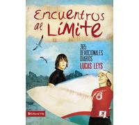 Encuentros al límite/ Encounter the Limit: 365 devocionales diarios/ 365 d...