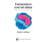Encuentros con mi alma: Un viaje sin distancias