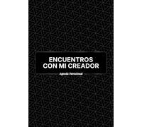 Encuentros con mi Creador: Agenda Devocional