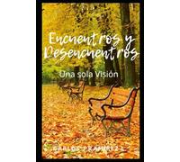 Encuentros y Desencuentros, Una Sola Visión
