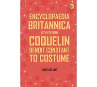 Encyclopaedia Britannica, 11th Edition, "Coquelin, Benoit Constant" to "Costume"