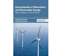 Encyclopedia of Alternative and Renewable Energy: Volume 17 ( (Copertina rigida)