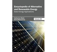 Encyclopedia of Alternative and Renewable Energy: Volume 20 ( (Copertina rigida)