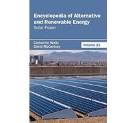 Encyclopedia of Alternative and Renewable Energy: Volume 21 ( (Copertina rigida)