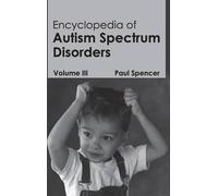 Encyclopedia of Autism Spectrum Disorders: Volume III (Copertina rigida)