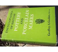 Encyclopedia Of British Pottery & Porc
