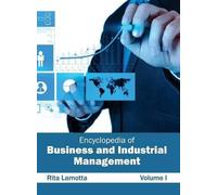 Encyclopedia of Business and Industrial Management: Volume I (Copertina rigida)