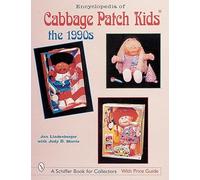 Encyclopedia of Cabbage Patch Kids (R): The 1990s by Jan Lindenberger