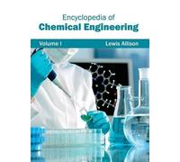 Encyclopedia of Chemical Engineering: Volume I (Copertina rigida)