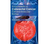 Encyclopedia of Colorectal Cancer: Volume II (Cell and Molecu (Copertina rigida)