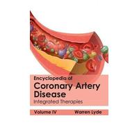 Encyclopedia of Coronary Artery Disease: Volume IV (Integrate (Copertina rigida)
