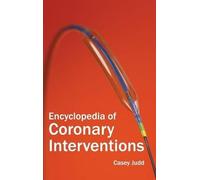 Encyclopedia of Coronary Interventions (Copertina rigida)