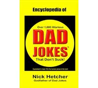 Encyclopedia of Dad Jokes: That Don't Suck!