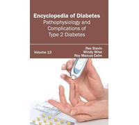 Encyclopedia of Diabetes: Volume 12 (Pathophysiology and Comp (Copertina rigida)
