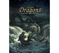 Encyclopedia of Dragons & Mythical Creatures
