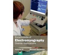 Encyclopedia of Electromyography: Volume IV (Diverse Applicat (Copertina rigida)