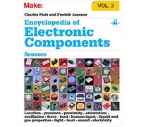 Encyclopedia of Electronic Components: Sensors for Location, Presence, Proximity, Orientation, Oscillation, Force, Load, Human Input, Liquid and Gas ... Light, Heat, Sound, and Electricity: Volume 3