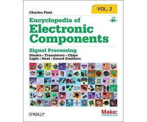 [(Encyclopedia of Electronic Components: Volume 2: LEDs, LCDs, Audio, Thyristors, Digital Logic, and Amplification)] [Author: Charles Platt] published on (January, 2015)