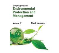 Encyclopedia of Environmental Protection and Management: Volu (Copertina rigida)