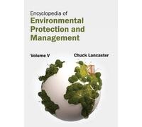 Encyclopedia of Environmental Protection and Management: Volu (Copertina rigida)