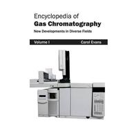 Encyclopedia of Gas Chromatography: Volume 1 (New Development (Copertina rigida)