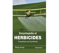 Encyclopedia of Herbicides: Volume II (Properties and Synthes (Copertina rigida)