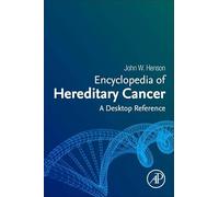 Encyclopedia of Hereditary Cancer: A Desktop Reference
