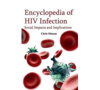 Encyclopedia of HIV Infection: Social Impacts and Implication (Copertina rigida)