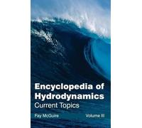 Encyclopedia of Hydrodynamics: Volume III (Current Topics) (Copertina rigida)