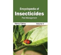 Encyclopedia of Insecticides: Volume V (Pest Management) (Copertina rigida)