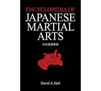 David A. Hall Encyclopedia of Japanese Martial Arts (Copertina rigida)