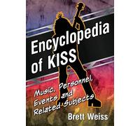 Encyclopedia of KISS: Music - Weiss Brett