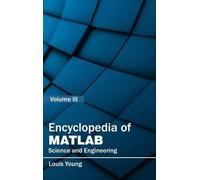 Encyclopedia of Matlab: Science and Engineering (Volume III) (Copertina rigida)