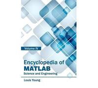 Encyclopedia of Matlab: Science and Engineering (Volume IV) (Copertina rigida)