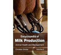 Encyclopedia of Milk Production: Volume II (Animal Health and (Copertina rigida)