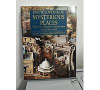 ENCYCLOPEDIA OF MYSTERIOUS PLACES - INGPEN & WILKINSON 1990 - NUOVO