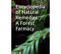 Encyclopedia of Natural Remedies: A Forest Farmacy