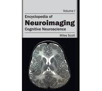 Encyclopedia of Neuroimaging: Volume I (Cognitive Neuroscienc (Copertina rigida)