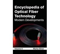 Encyclopedia of Optical Fiber Technology: Volume II (Modern D (Copertina rigida)