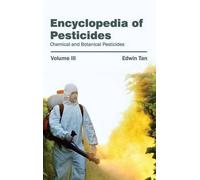 Encyclopedia of Pesticides: Volume III (Chemical and Botanica (Copertina rigida)