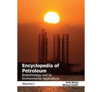 Encyclopedia of Petroleum: Biotechnology and Its Environmenta (Copertina rigida)