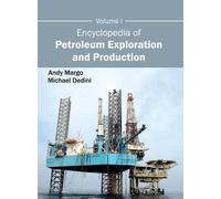 Encyclopedia of Petroleum Exploration and Production: Volume (Copertina rigida)